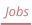 Jobs